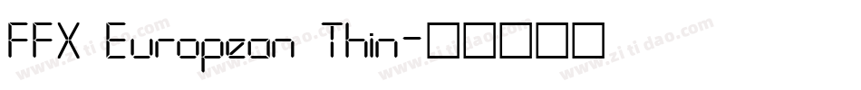 FFX European Thin字体转换